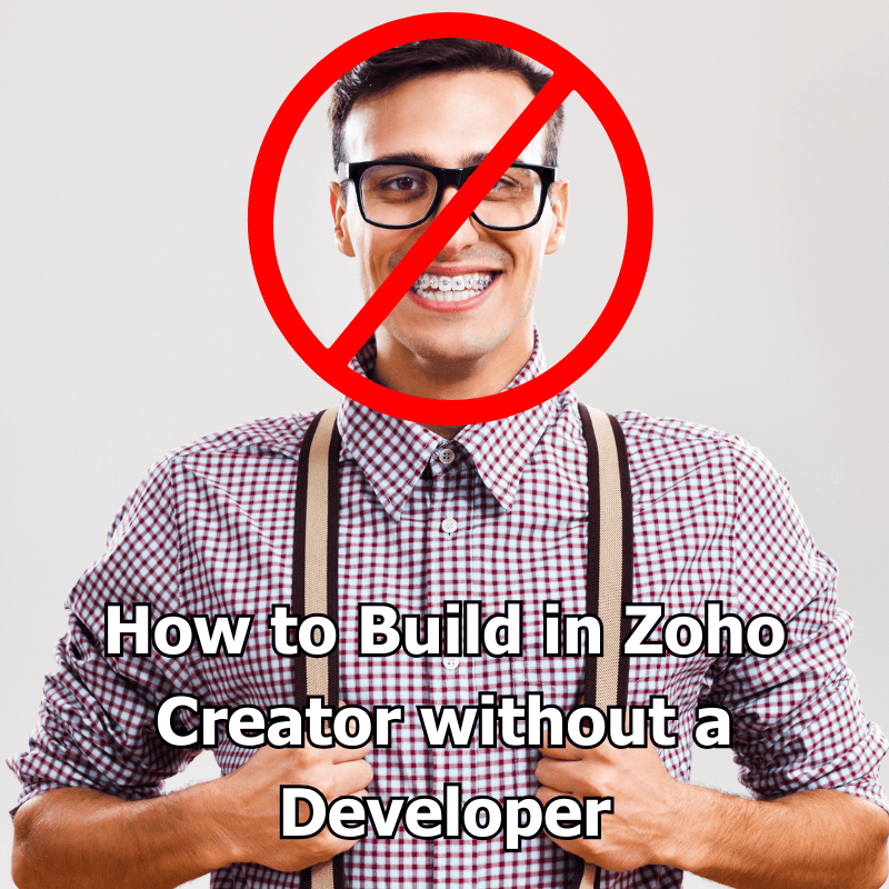 Zoho Creator: 3 Low-Code Features to Build Custom Business Apps